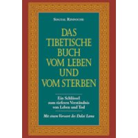 Das tibetische Buch vom Leben und vom Sterben