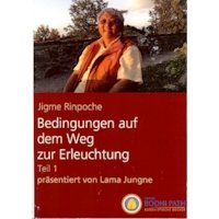 Bedingungen auf dem Weg zur Erleuchtung, 1. Teil